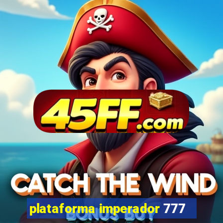 plataforma imperador 777
